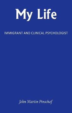 portada My Life: Immigrant and Clinical Psychologist 