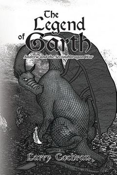 portada The Legend of Garth: Andrew and the Second Dragon War (en Inglés)