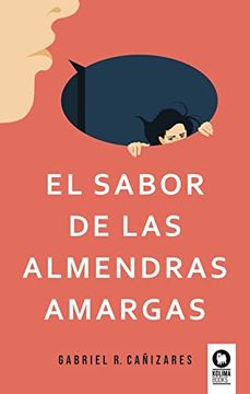 portada El Sabor de las Almendras Amargas (Novela Thriller) (in Spanish)