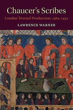 portada Chaucer'S Scribes: London Textual Production, 1384–1432 (Cambridge Studies in Medieval Literature) (en Inglés)