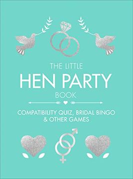 portada The Little Hen Party Book: Compatibility Quiz, Bridal Bingo & Other Games to Play (en Inglés)