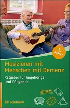 portada Musizieren mit Menschen mit Demenz: Ratgeber für Angehörige und Pflegende (Reinhardts Gerontologische Reihe) (en Alemán)