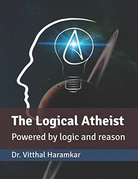portada The Logical Atheist: Powered by Logic and Reason (en Inglés)