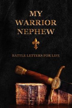 portada My Warrior Nephew: Battle Letters for Life (in English)
