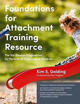 portada Foundations for Attachment Training Resource: The Six-Session Programme for Parents of Traumatized Children