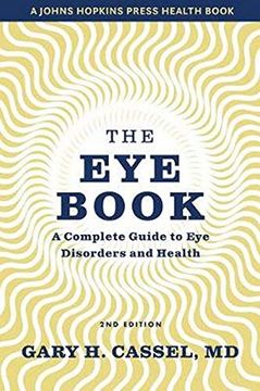 portada The Eye Book: A Complete Guide to Eye Disorders and Health (en Inglés)