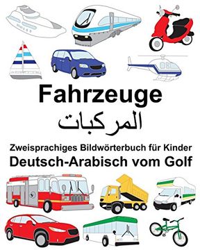 portada Deutsch-Arabisch vom Golf Fahrzeuge Zweisprachiges Bildwörterbuch für Kinder (Freebilingualbooks. Com) (in German)