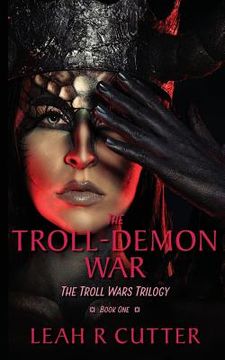 portada The Troll-Demon War: The Troll Wars Trilogy: Book One (in English)