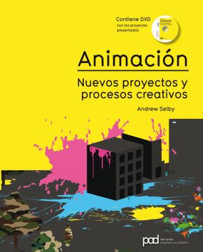 portada Animacion: Nuevos Proyectos y Procesos Creativos (Incluye Dvd) (in Spanish)