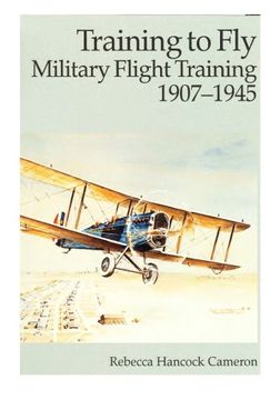 portada Training to Fly: Military Flight Training 1907-1945