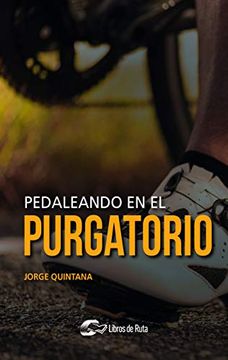 portada Pedaleando en el Purgatorio (in Spanish)