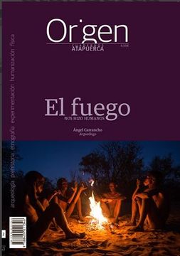 portada El Fuego nos Hizo Humanos: 2 Cuadernos de Atapuerca. Origen (in Spanish)