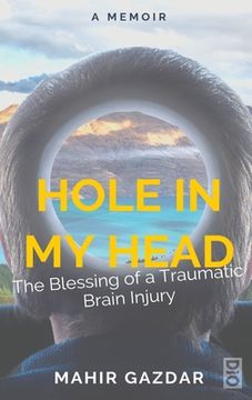 portada Hole in My Head: The Blessing of a Traumatic Brain Injury (en Inglés)