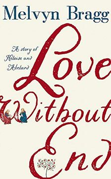 portada Love Without End: A Story of Heloise and Abelard (en Inglés)