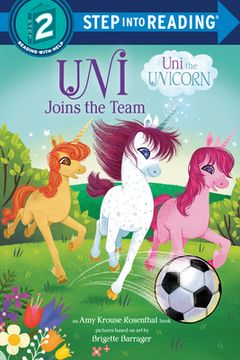 portada Uni Joins the Team (Uni the Unicorn) (Step Into Reading) (en Inglés)