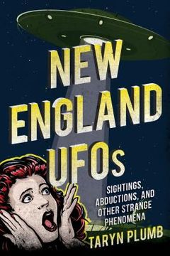 portada New England UFOs: Sightings, Abductions, and Other Strange Phenomena (en Inglés)