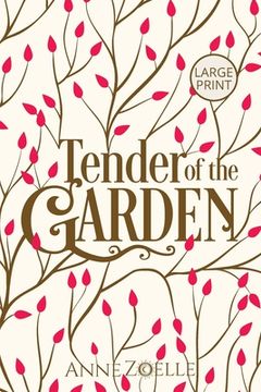 portada Tender of the Garden - Large Print Paperback (in English)