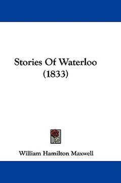 portada stories of waterloo (1833) (in English)