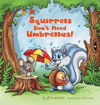 portada Squirrels Don't Need Umbrellas! (en Inglés)