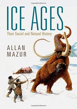 portada Ice Ages: Their Social and Natural History (in English)
