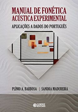 portada Manual de Fonetica Acœstica Experimental: Aplicacoes a Dados do Portugues