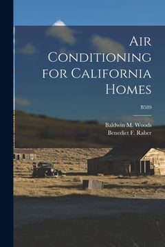 portada Air Conditioning for California Homes; B589 (en Inglés)
