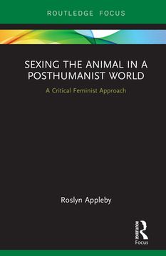 portada Sexing the Animal in a Post-Humanist World: A Critical Feminist Approach 