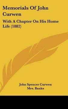 portada memorials of john curwen: with a chapter on his home life (1882) (en Inglés)
