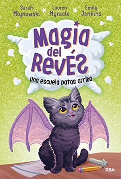 portada Magia del Revés 1. Una Escuela Patas Arriba (Ficción Kids) (in Spanish)