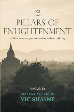 portada 13 Pillars of Enlightenment: How to realize your true nature and end suffering (in English)