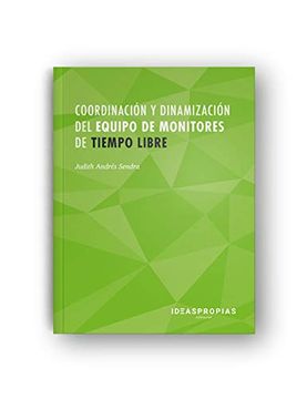 portada Coordinadores y Dinamización del Equipo de Monitores de Tiempo Libre (in Spanish)