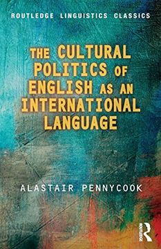 portada The Cultural Politics of English as an International Language (Routledge Linguistics Classics)