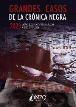 portada Grandes Casos de la Cronica Negra. 2020. Año de Aniversarios Crim Inales (in Spanish)