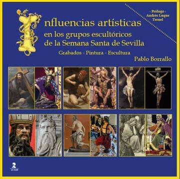 portada Influencias Artísticas en los Grupos Escultóricos de la Semana Santa de Sevilla (in Spanish)