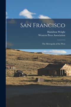 portada San Francisco: the Metropolis of the West