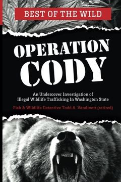 portada Operation Cody: An Undercover Investigation of Illegal Wildlife Trafficking