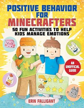 portada Positive Behavior for Minecrafters: 50 fun Activities to Help Kids Manage Emotions (en Inglés)