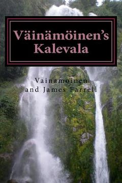 portada Väinämöinen's Kalevala: Being a New Presentation of Finnish Myth (en Inglés)