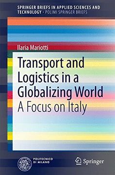 portada Transport and Logistics in a Globalizing World: A Focus on Italy (Springerbriefs in Applied Sciences and Technology) 