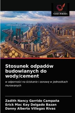 portada Stosunek odpadów budowlanych do wody/cement (en Polaco)