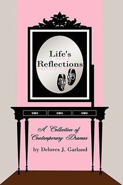 portada life's reflections: a collection of contemporary dramas (en Inglés)