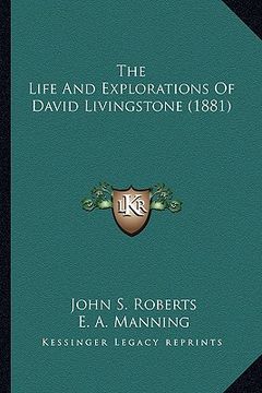 portada the life and explorations of david livingstone (1881) (in English)