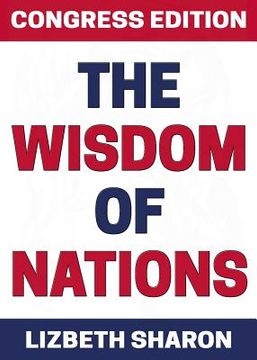portada The Wisdom of Nations: Congress Edition (in English)