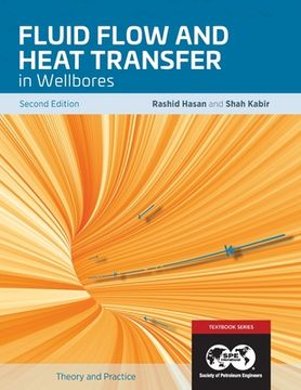 portada Fluid Flow and Heat Transfer in Wellbores, 2nd Edition: Textbook 16 (en Inglés)