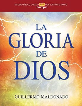 portada La Gloria de Dios (Estudio Bíblico Guiado por el Espíritu Santo) (in Spanish)