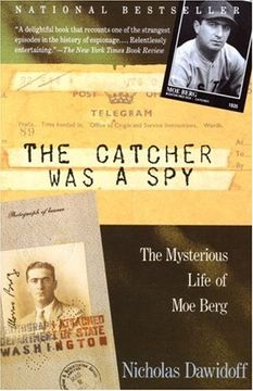 portada The Catcher was a Spy: The Mysterious Life of moe Berg (in English)