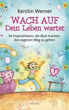 portada Wach auf - Dein Leben Wartet: 50 Inspirationen, die mut Machen, den Eigenen weg zu Gehen (in German)