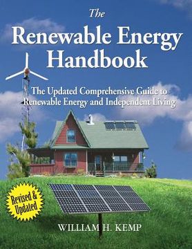 portada The Renewable Energy Handbook: The Updated Comprehensive Guide To Renewable Energy And Independent Living (en Inglés)