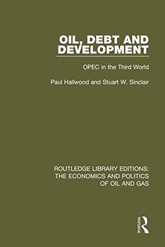 portada Oil, Debt and Development: OPEC in the Third World (in English)