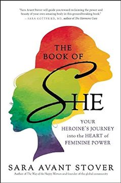 portada The Book of SHE: Your Heroine's Journey into the Heart of Feminine Power